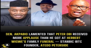 Sen. Akpabio lamented that Peter Obi received more applause than he got at Herbert Wigwe’s family funeral - Atedo Peterside