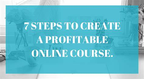 Creating and Selling a Profitable Online Course: A Step-by-Step Guide